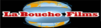 La Bouche Films')